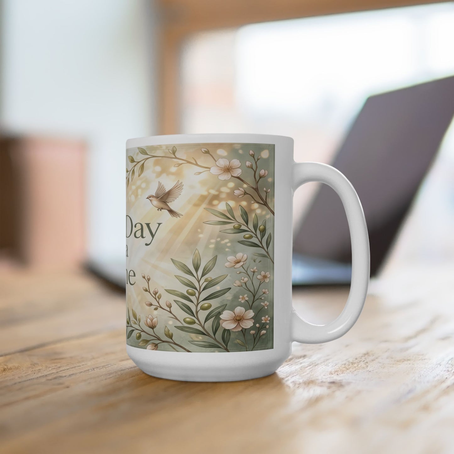One Day at a Time Ceramic Mug — Inspirational Floral Coffee Cup (11oz, 15oz)