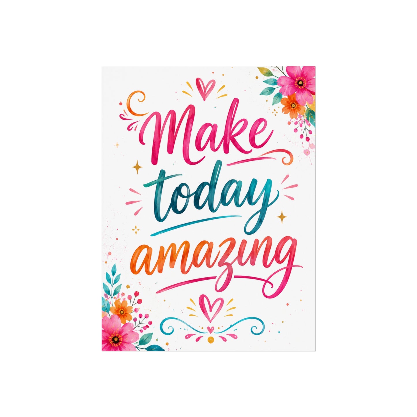 Make Today Amazing Fine Art Poster — Colorful Inspirational Wall Art