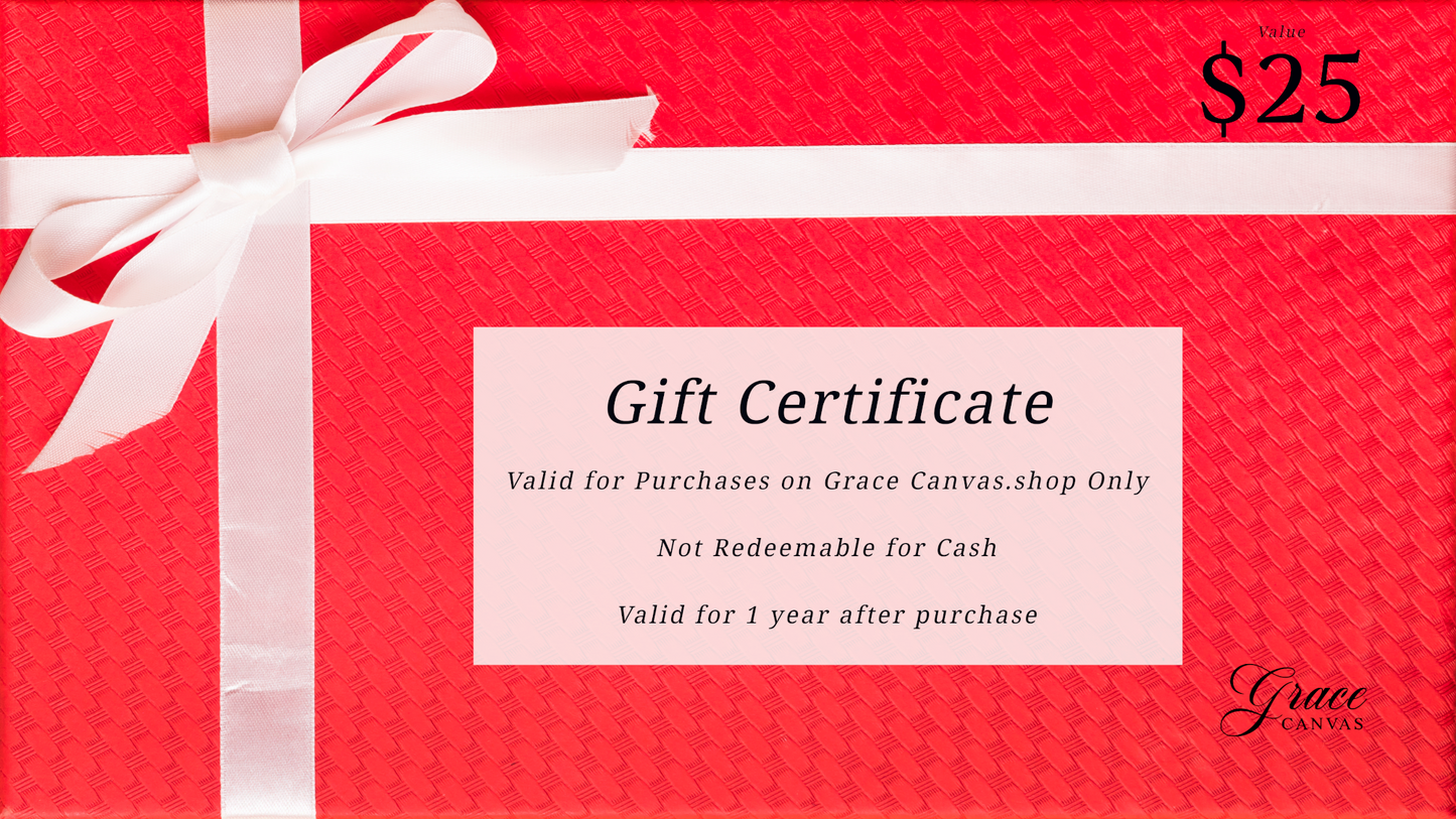 $25 Dollar Gift Certificate by Grace Canvas Shop