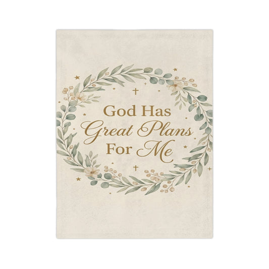 God Has Great Plans For Me Velveteen Blanket