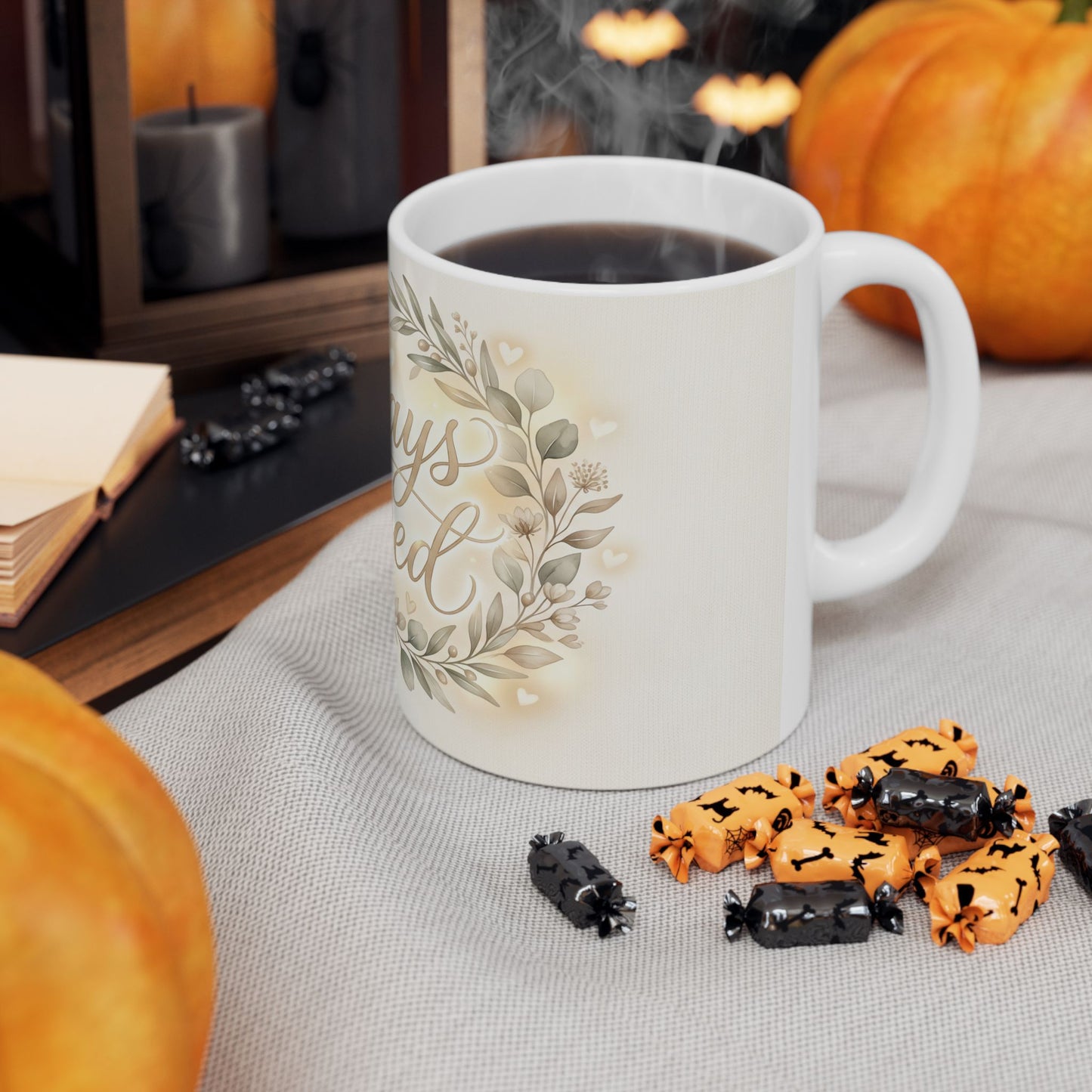 Always Loved Ceramic Mug — Floral Sentiment Coffee Cup for Home & Gifts (11oz, 15oz)