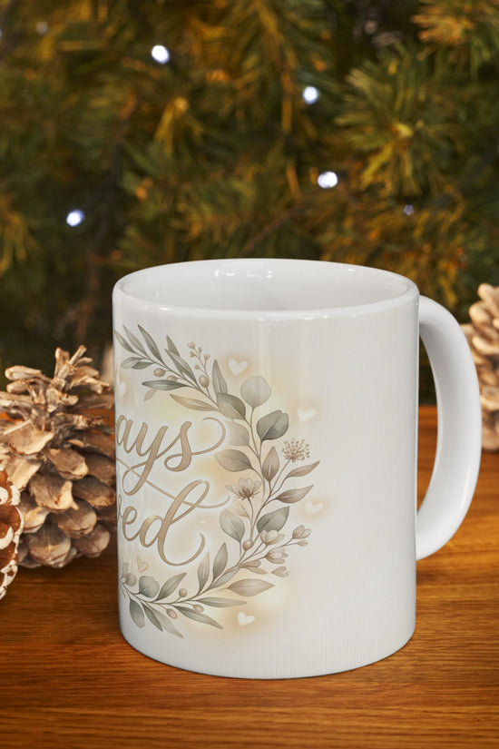 Always Loved Ceramic Mug (11oz, 15oz)