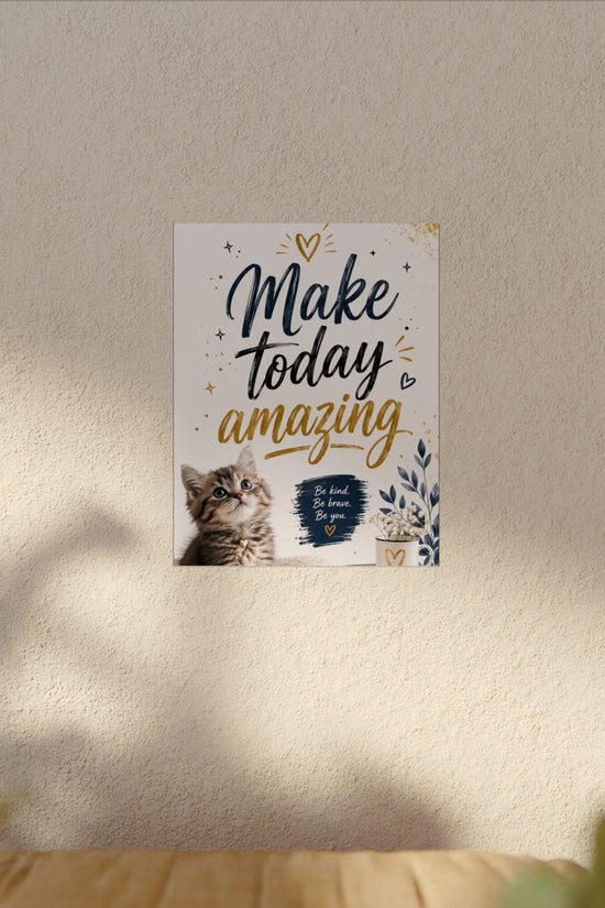 Make Today Amazing Cute Kitten Poster — Inspirational Watercolor Wall Art