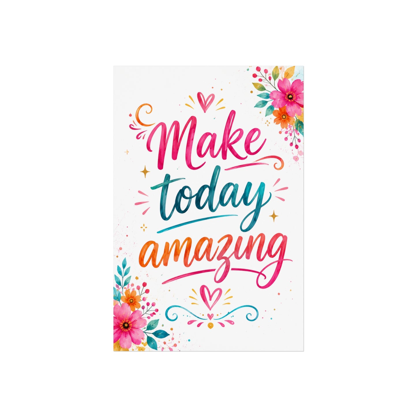 Make Today Amazing Fine Art Poster — Colorful Inspirational Wall Art