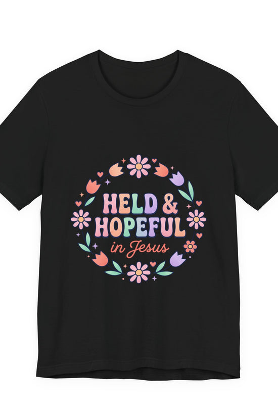 Held & Hopeful in Jesus Tee | Colorful Christian Encouragement, Retro Pastel