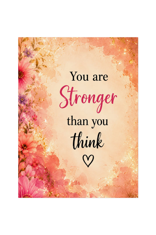You Are Stronger Than You Think Inspirational Wall Poster