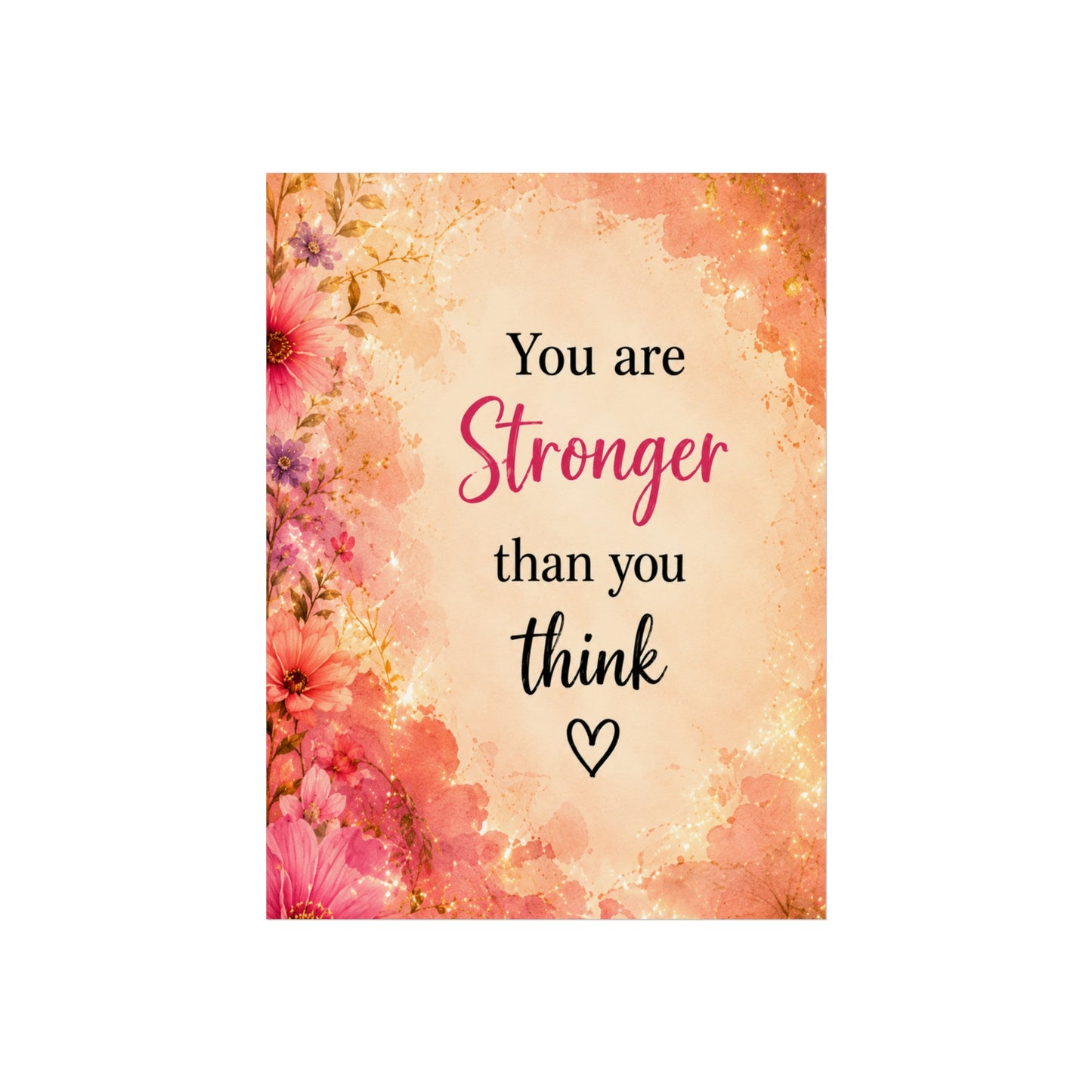 You Are Stronger Than You Think Inspirational Wall Poster