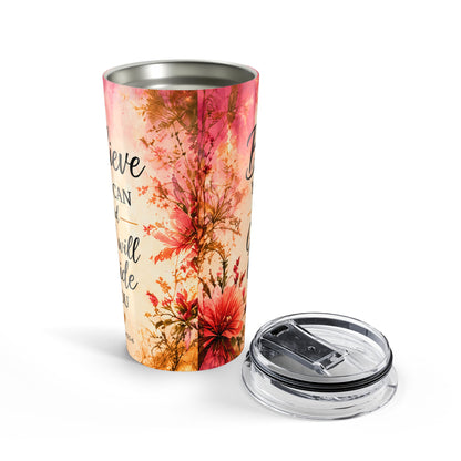 Believe, You Can Floral Inspirational 20oz Tumbler