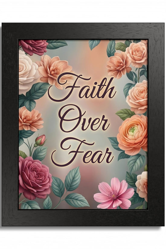 Faith Over Fear Framed Poster