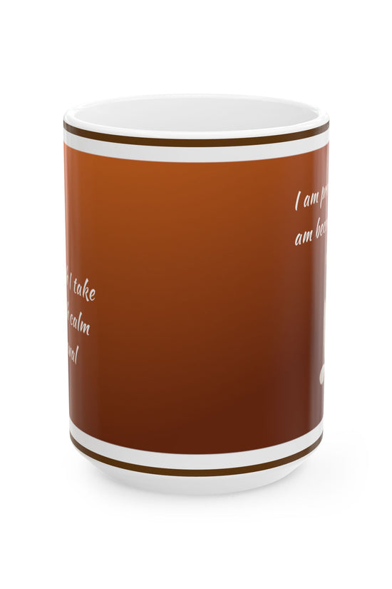 Motivational Coffee Cup (11oz/15oz) by Grace Canvas.shop
