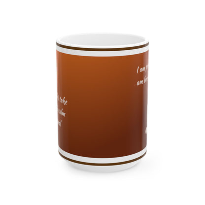 Motivational Coffee Cup (11oz/15oz)