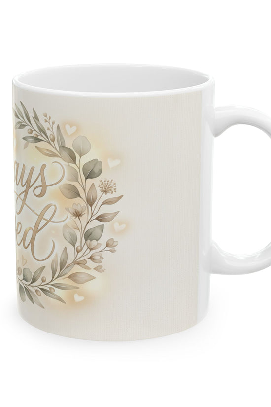 Always Loved Ceramic Mug (11oz, 15oz)
