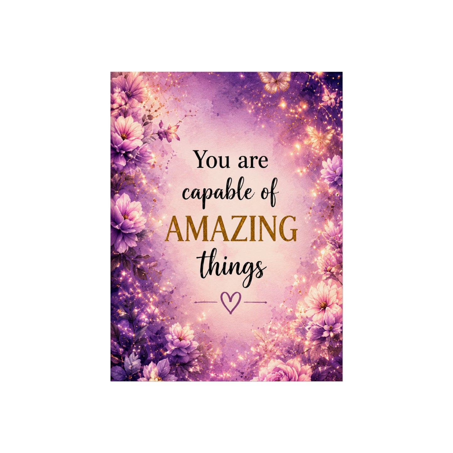 Motivational Fine Art Poster — "You Are Capable of Amazing Things" (Floral Purple Wall Art)
