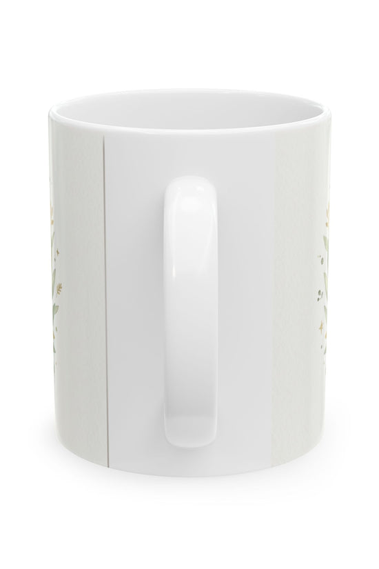 Stronger Than You Know Ceramic Mug (11oz & 15oz)