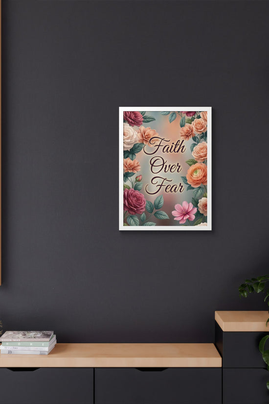Faith Over Fear Framed Poster