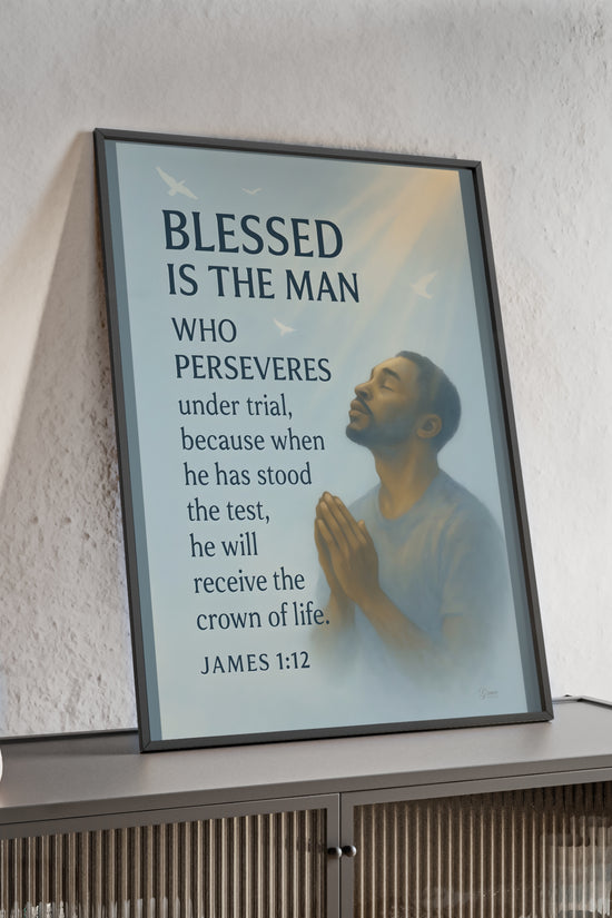 Blessed Is The Man Prayer Poster with Wooden Frame — James 1:12 Inspirational Wall Art