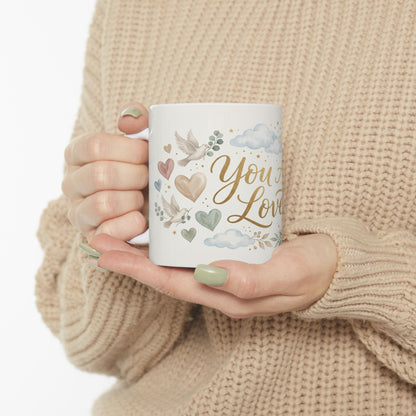 You Are Loved Ceramic Mug (11oz & 15oz)
