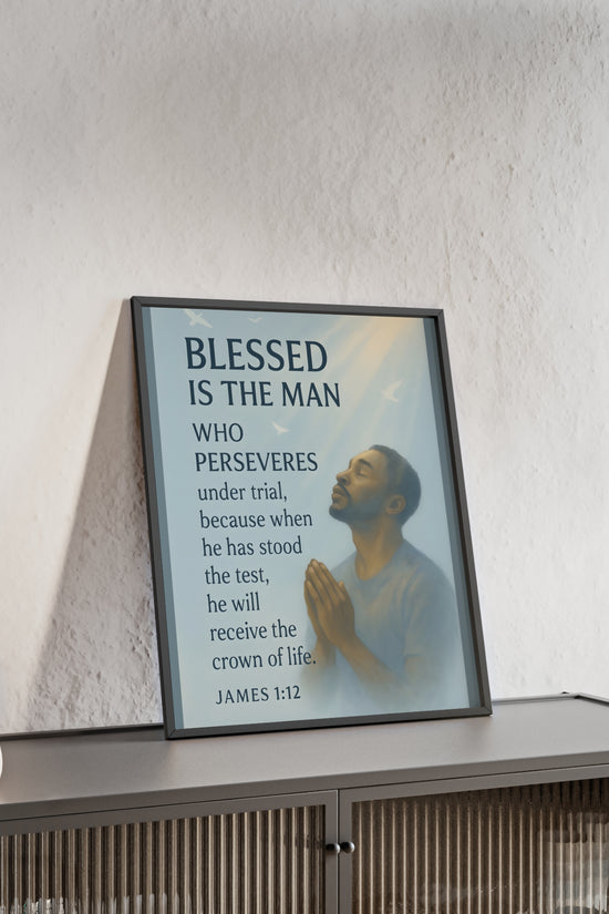 Blessed Is The Man Prayer Poster with Wooden Frame — James 1:12 Inspirational Wall Art