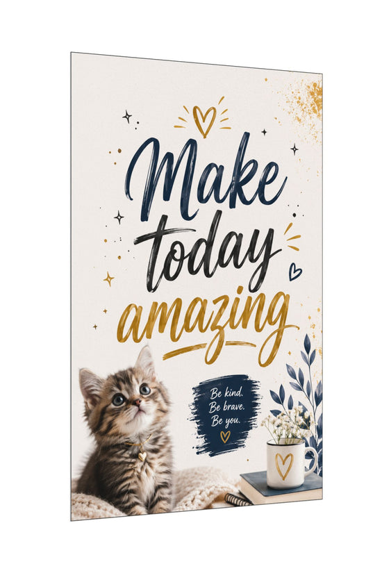 Make Today Amazing Cute Kitten Poster — Inspirational Watercolor Wall Art