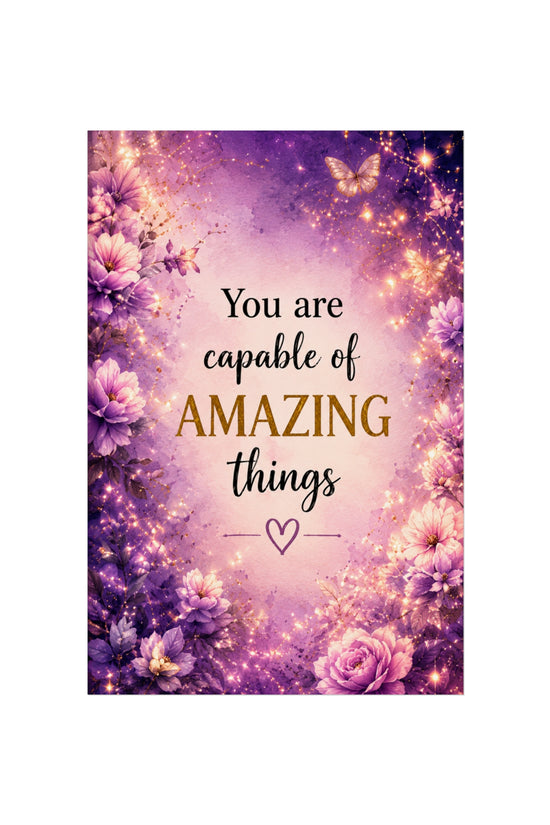 Motivational Fine Art Poster — "You Are Capable of Amazing Things" (Floral Purple Wall Art)