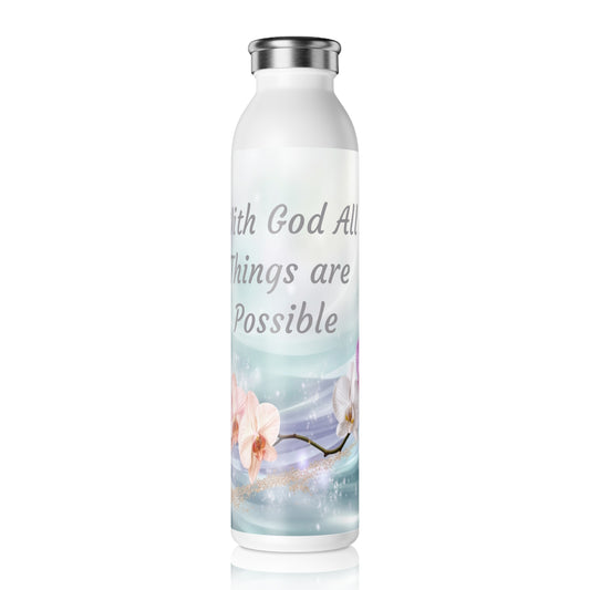 Inspirational Floral Slim Water Bottle  “With God All Things Are Possible”