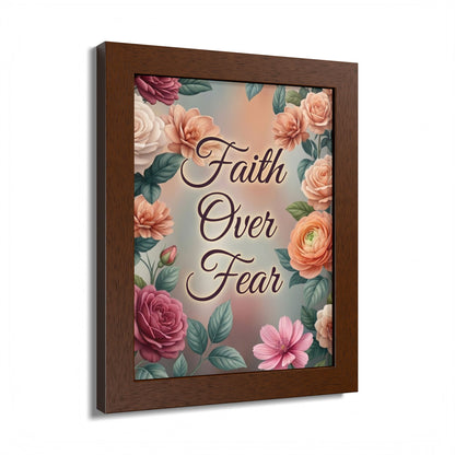 Faith Over Fear Framed Poster = Floral Inspirational Wall Art