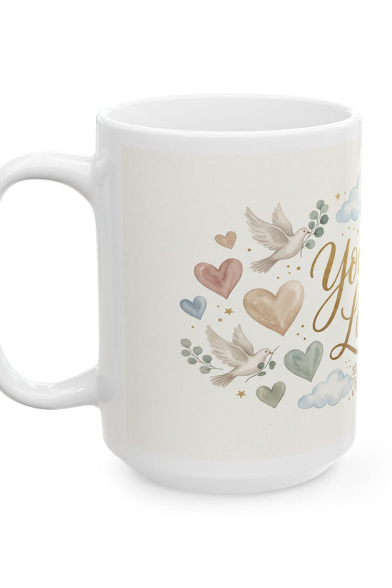 You Are Loved Ceramic Mug (11oz & 15oz)