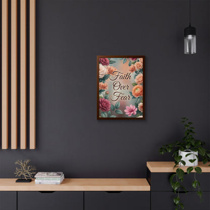 Faith Over Fear Framed Poster = Floral Inspirational Wall Art