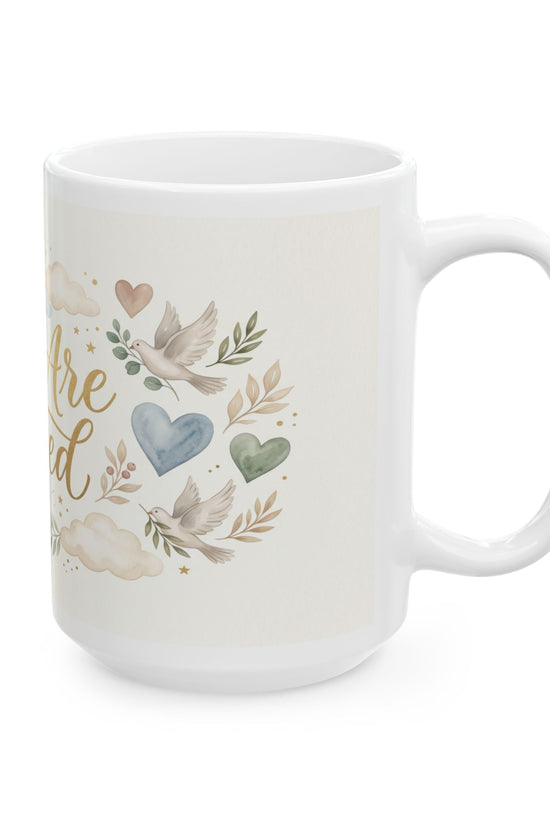 You Are Loved Ceramic Mug (11oz & 15oz)
