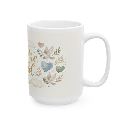 You Are Loved Ceramic Mug (11oz & 15oz)