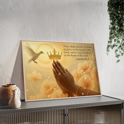 Isaiah 62:3 Crown & Praying Hands Framed Poster with Wooden Frame