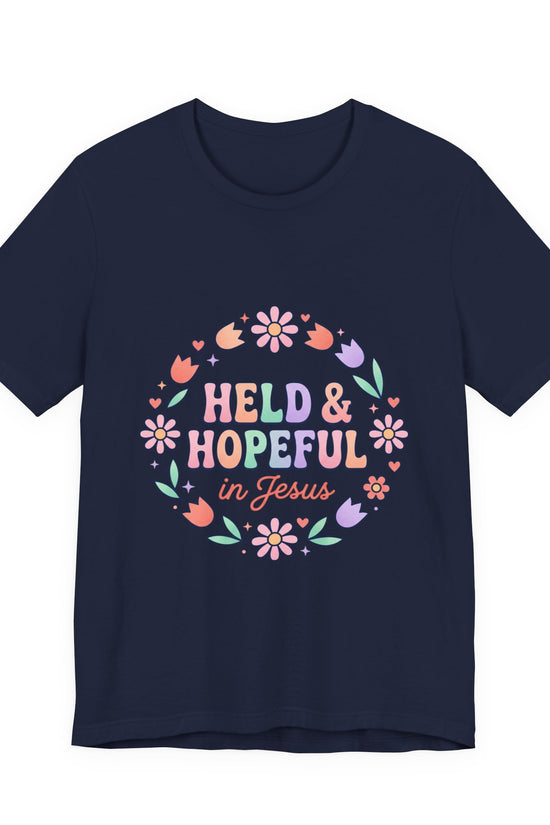 Held & Hopeful in Jesus Tee | Colorful Christian Encouragement, Retro Pastel