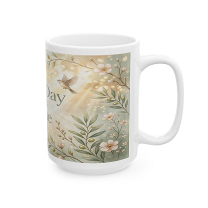 One Day at a Time Ceramic Mug — Inspirational Floral Coffee Cup (11oz, 15oz)
