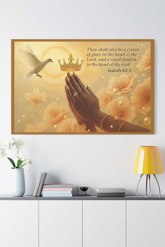 A Crown of Glory Isaiah 62:3 Inspiration Wall Art Print by Grace Canvas