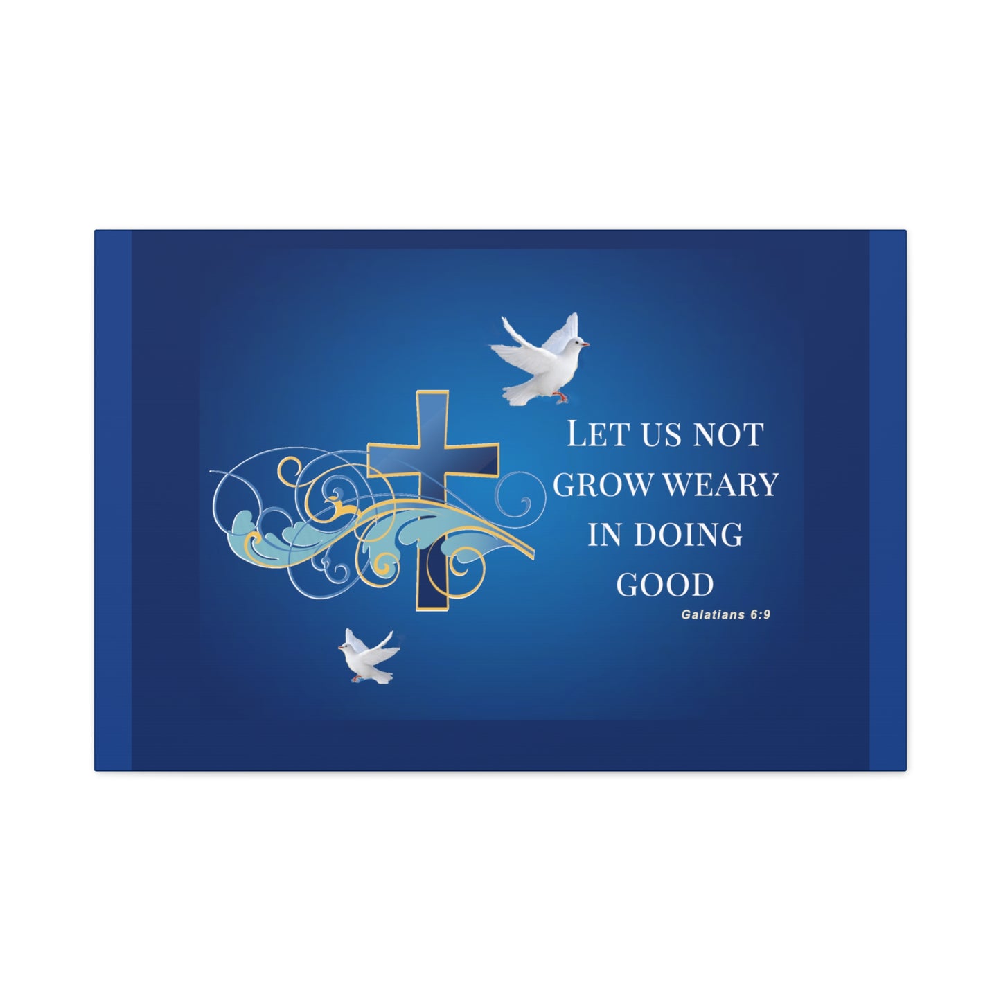 Let Us Not Grow Weary Inspirational Canvas Wall Art