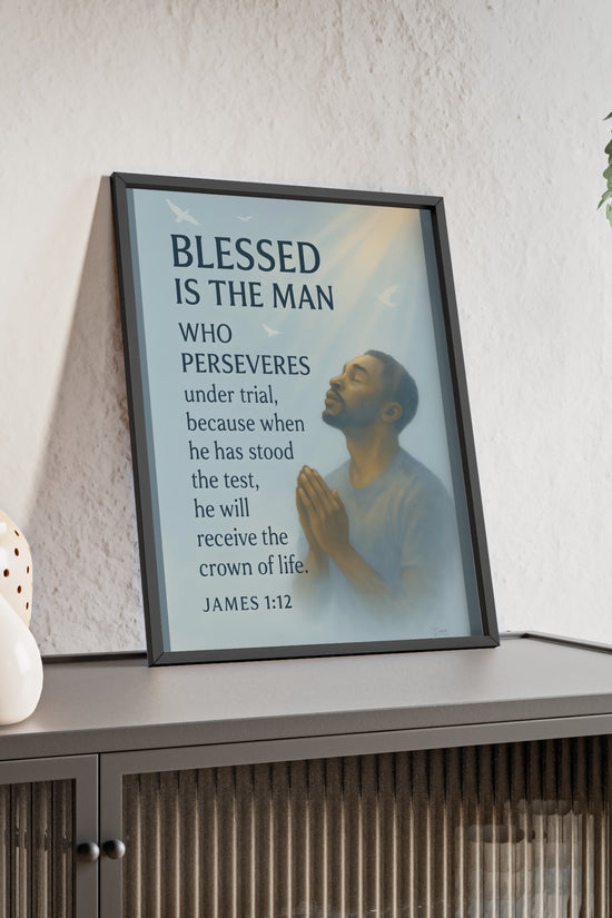 Blessed Is The Man Prayer Poster with Wooden Frame — James 1:12 Inspirational Wall Art