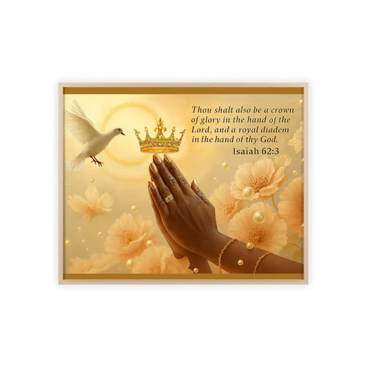 Isaiah 62:3 Crown & Praying Hands Framed Poster with Wooden Frame