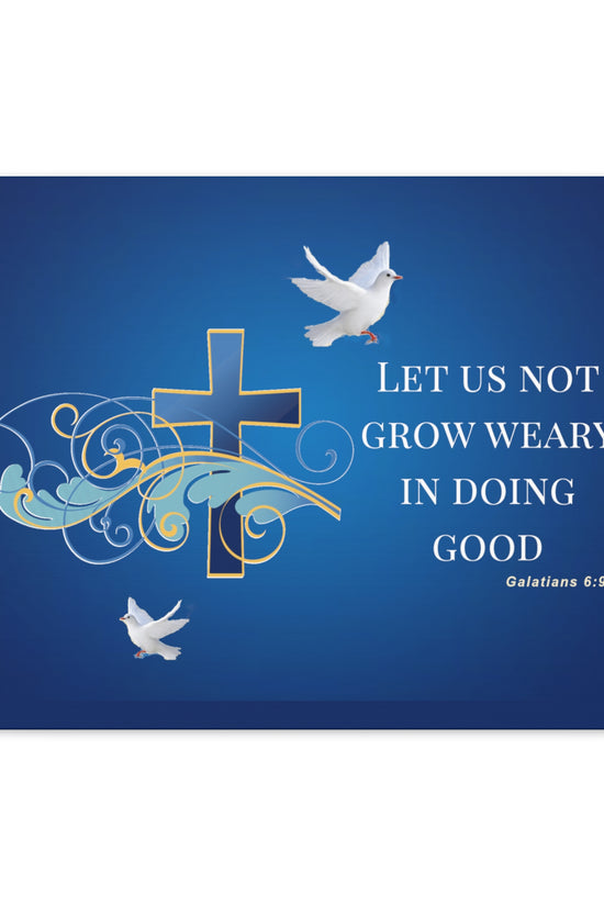 Let Us Not Grow Weary Inspirational Canvas Wall Art by Grace Canvas