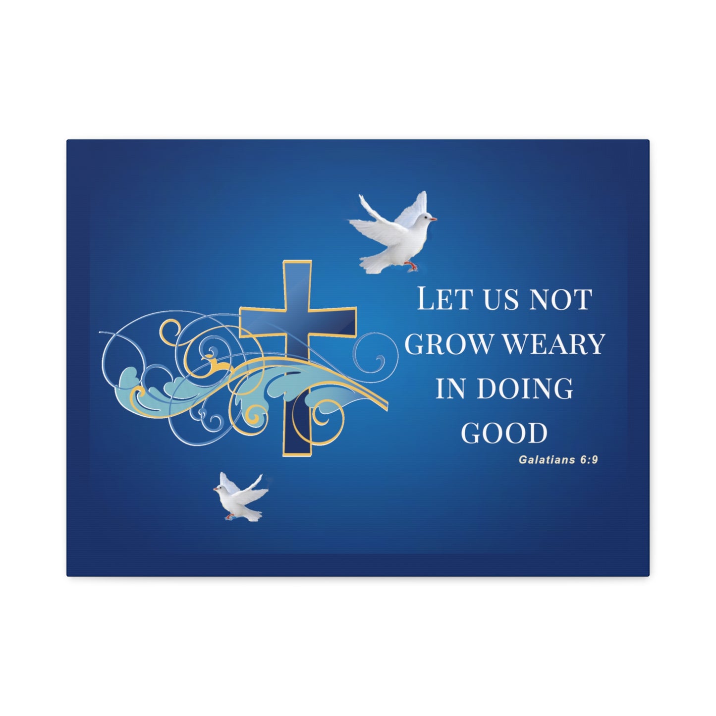 Let Us Not Grow Weary Inspirational Canvas Wall Art