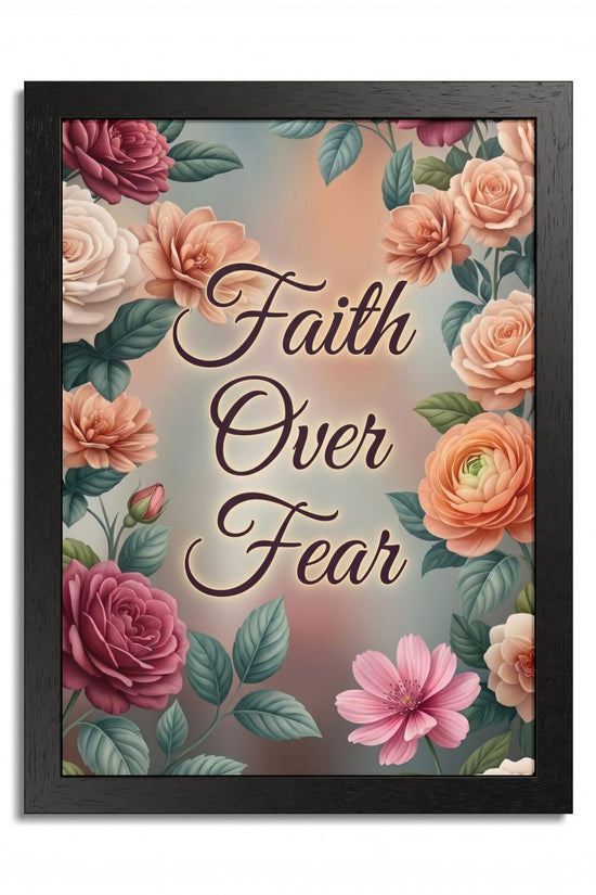 Faith Over Fear Framed Poster