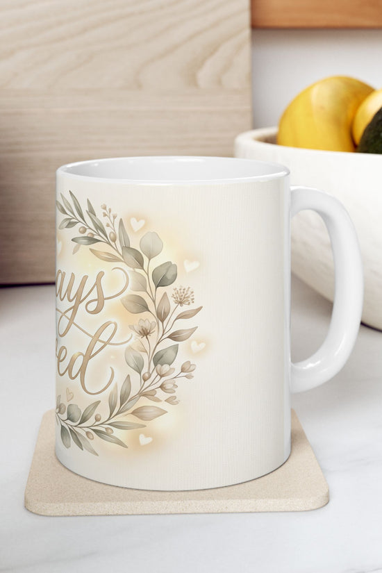 Always Loved Ceramic Mug (11oz, 15oz)