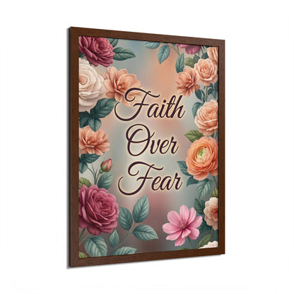 Faith Over Fear Framed Poster = Floral Inspirational Wall Art