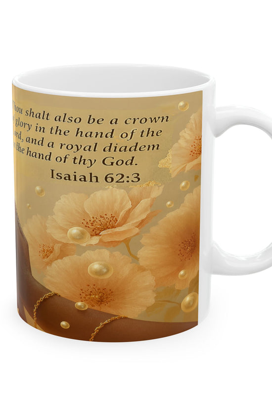 Isaiah 62:3 Inspirational Prayer Ceramic Mug, 11oz, 15oz by Grace Canvas.shop