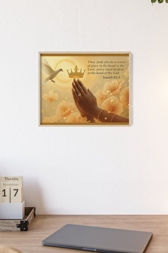 Isaiah 62:3 Crown & Praying Hands Framed Poster with Wooden Frame