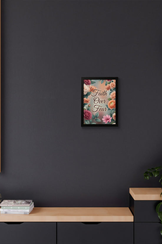 Faith Over Fear Framed Poster