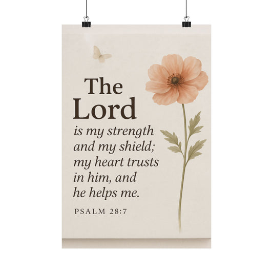 Psalm 28:7 Framed Poster — The Lord Is My Strength Inspirational Wall Art