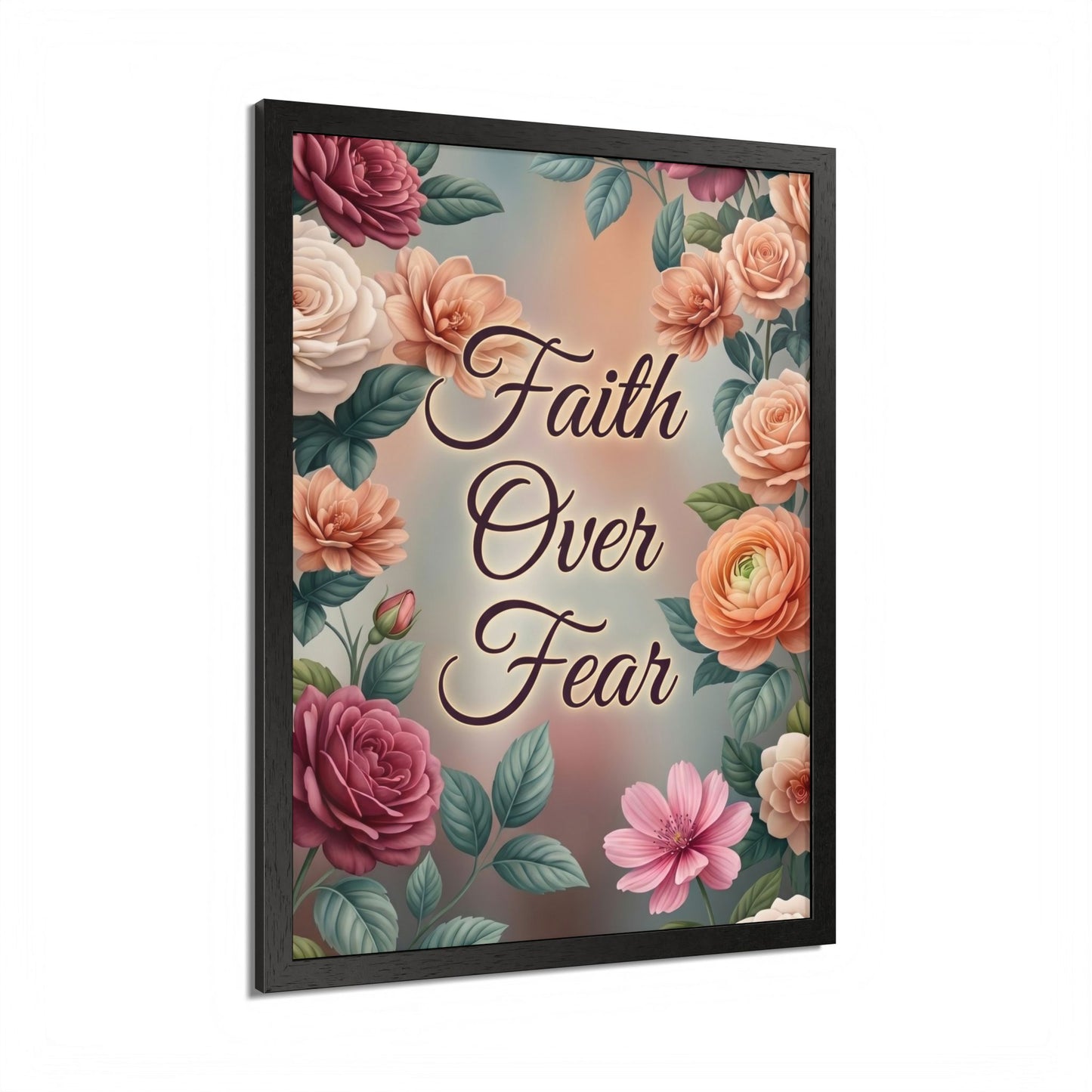 Faith Over Fear Framed Poster = Floral Inspirational Wall Art