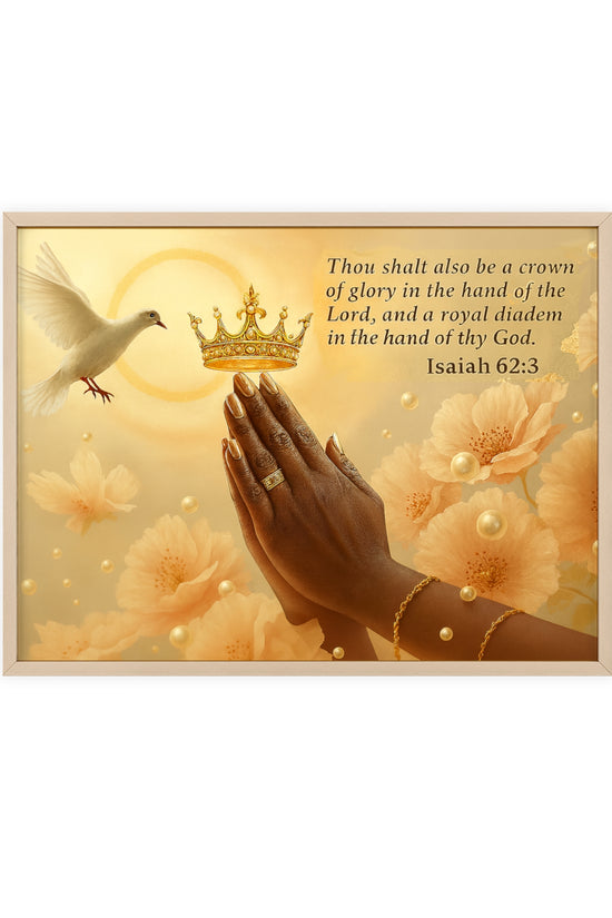 Isaiah 62:3 Crown & Praying Hands Framed Poster with Wooden Frame