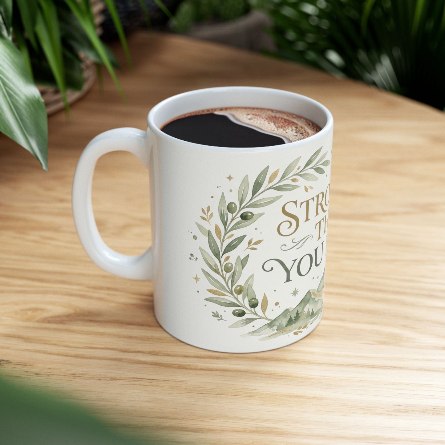 Stronger Than You Know Ceramic Mug — Inspirational Mountain Quote (11oz & 15oz)