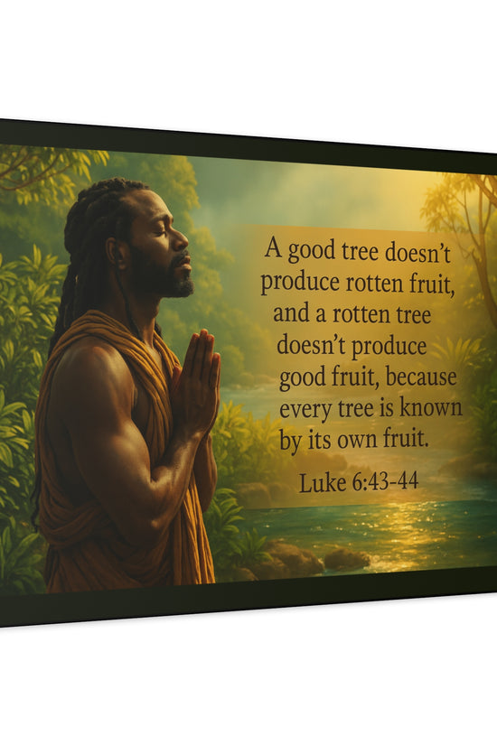 Luke 6:43- 44 Inspirational Wall Art by Grace Canvas
